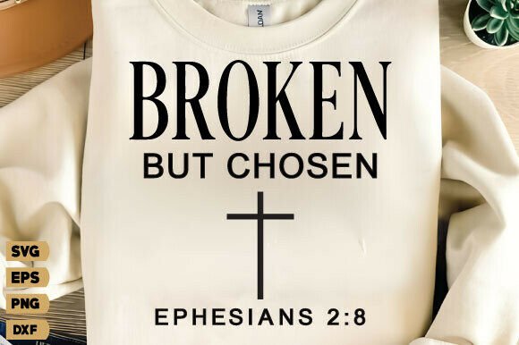 Broken but Chosen Svg, Christian PNG for T-Shirt Designs