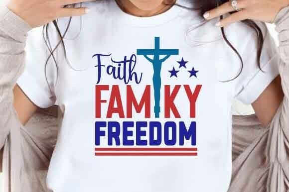 Faith Family Freedom Christian SVG for T-Shirt Designs