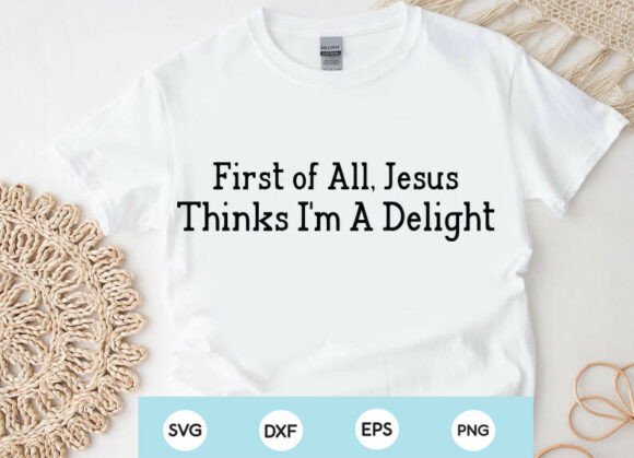 Funny Sarcastic Shirt First of All Jesus: A Unique T-Shirt Design