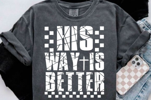 His Way is Better Png: A Versatile Graphic for T-Shirt Designs