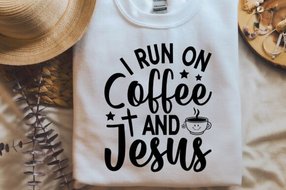 I Run on Coffee and Jesus: A Versatile Graphic for T-Shirt Designs