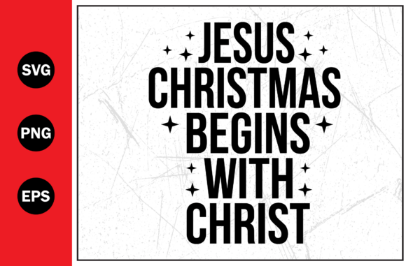 Jesus Christmas Begins with Christ Svg