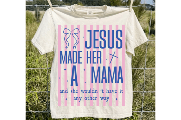 Jesus Made Her a Mama Svg: A Versatile T-Shirt Design for Christian Brands