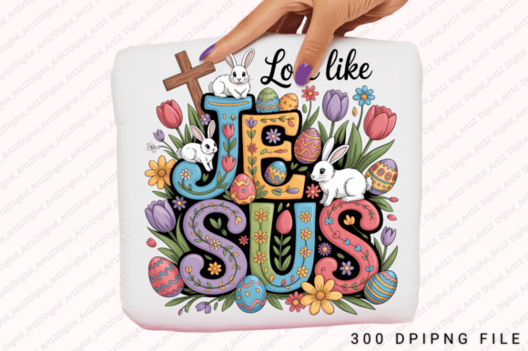 Love Like Jesus Easter PNG: A Versatile T-Shirt Design