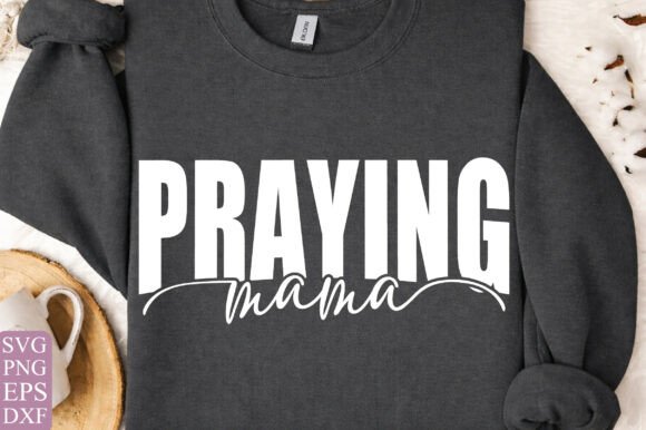 Praying Mama Svg Png, Christian Graphics for T-Shirts