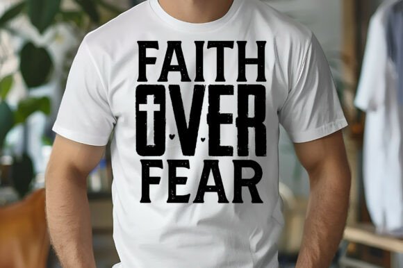 Review: Faith-Fear Christian Shirts for Men PNG Graphics
