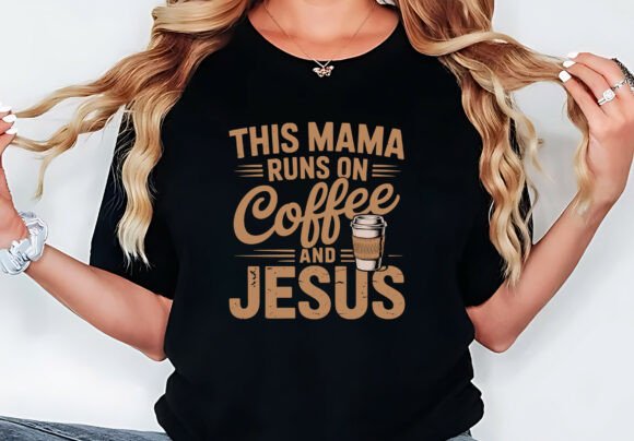 Review: This Mama Runs on Coffee and Jesus T-Shirt Designs